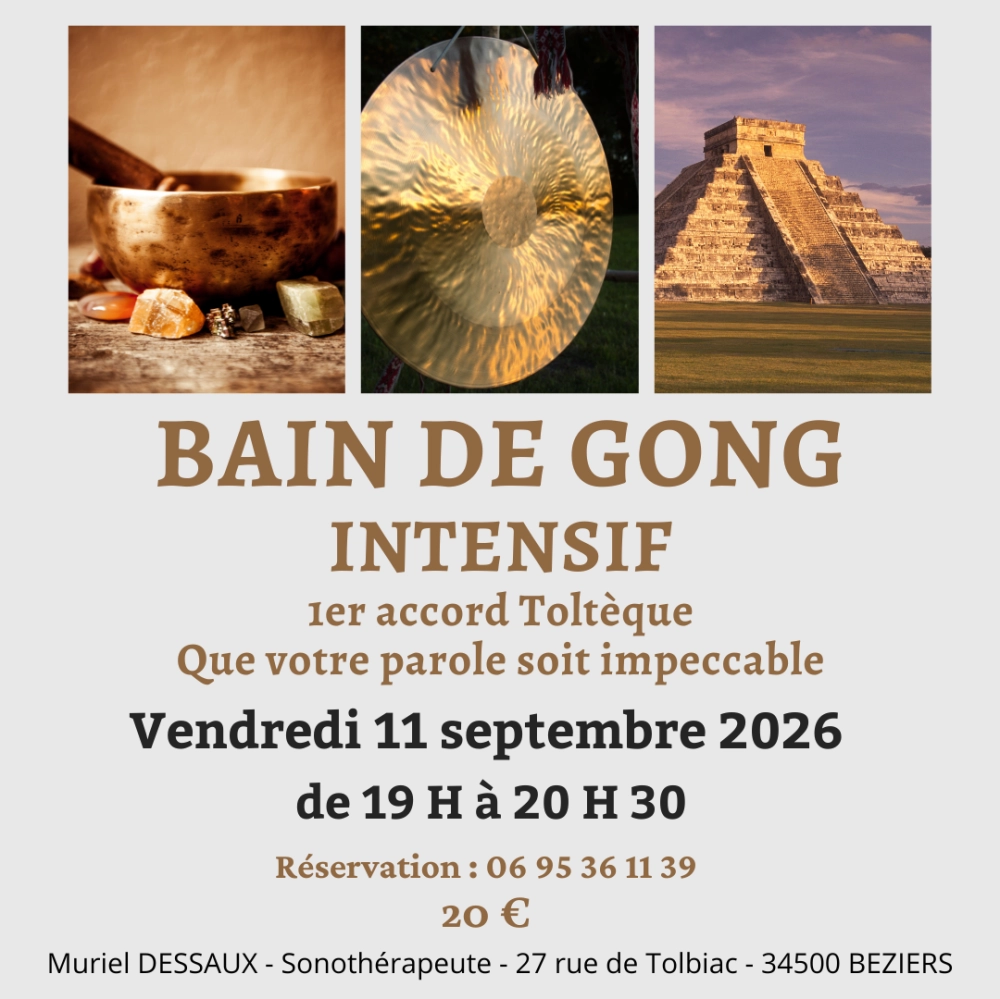 Bain de Gong Intensif Thème 1er Accord Toltèque à 19 H