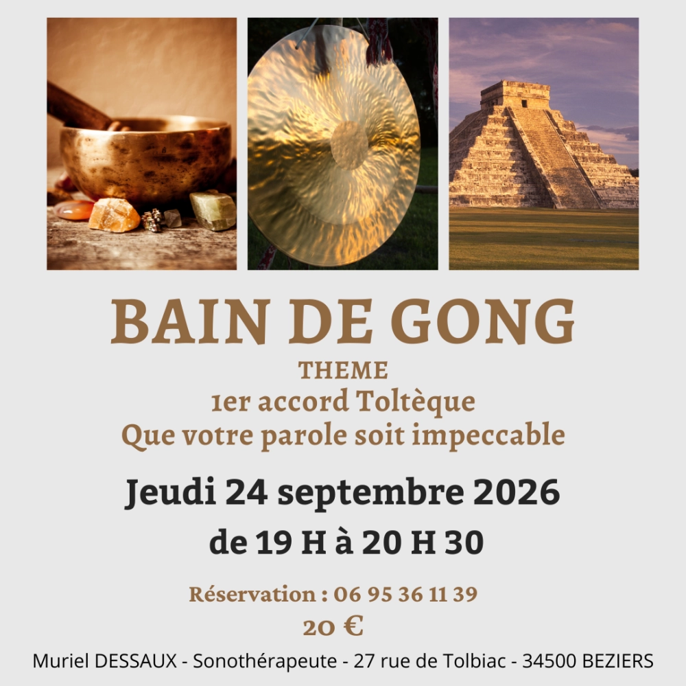 Bain de Gong Thème 1er Accord Toltèque à 19 H