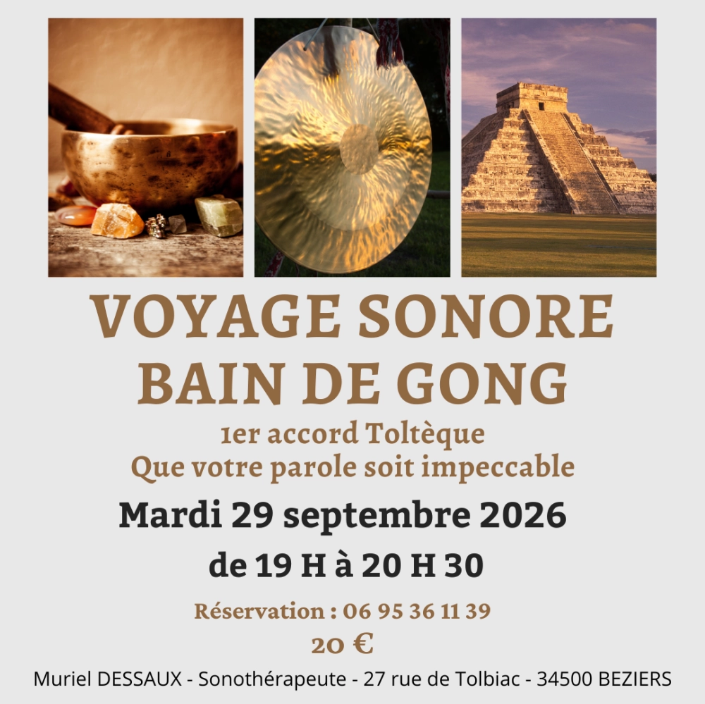 Voyage Sonore et Bain de Gong Thème 1er Accord Toltèque à 19 H